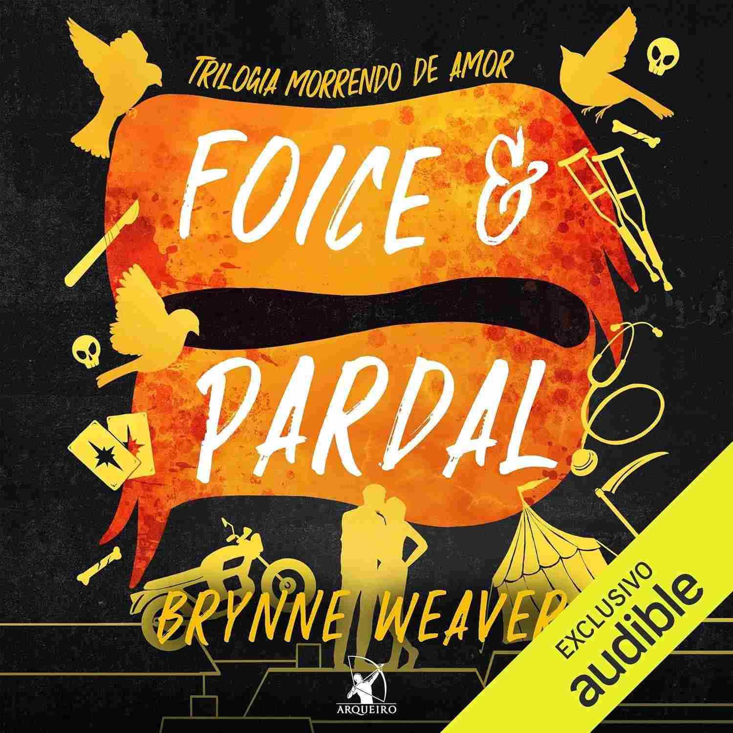 morrendo-e-a-o-explosivo-de-amor-trilogia-desfecho-pardal-foice-da-a