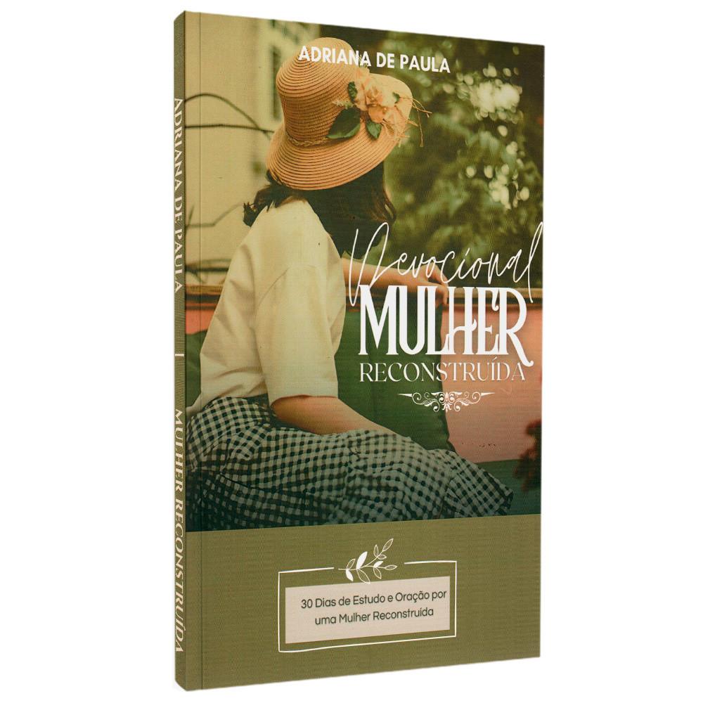 Mulher Reconstruída: Devocional para Fortalecer a Fé