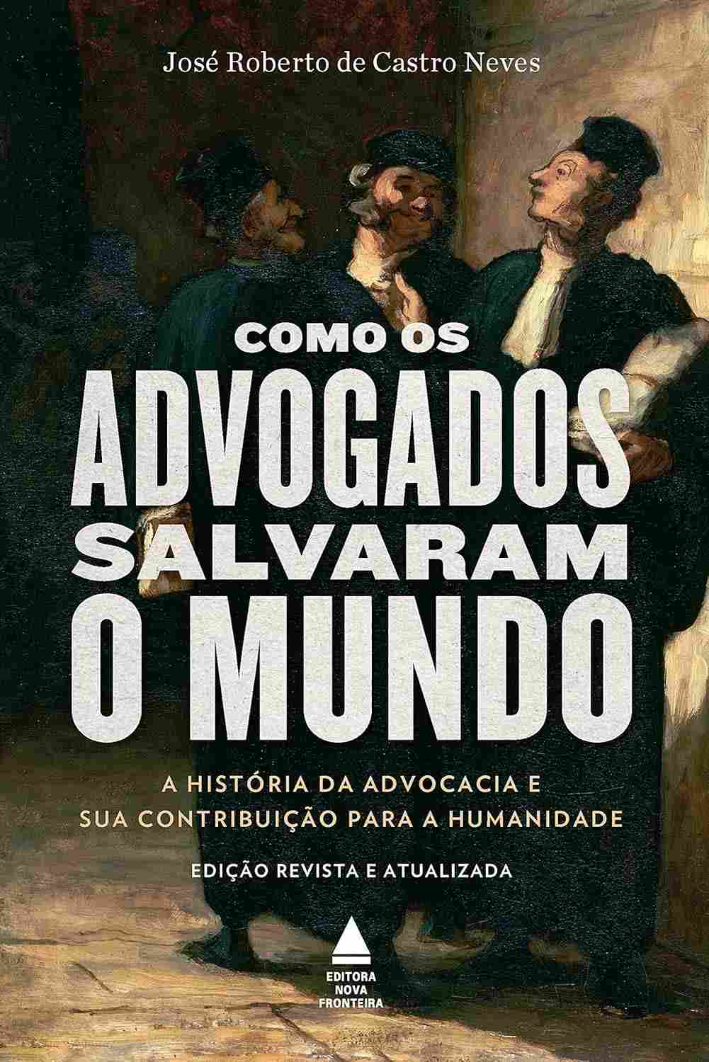 mundo-a-os-como-a-salvaram-o-advogados-historia-humana-a-advocacia-da-liberdade-e-a