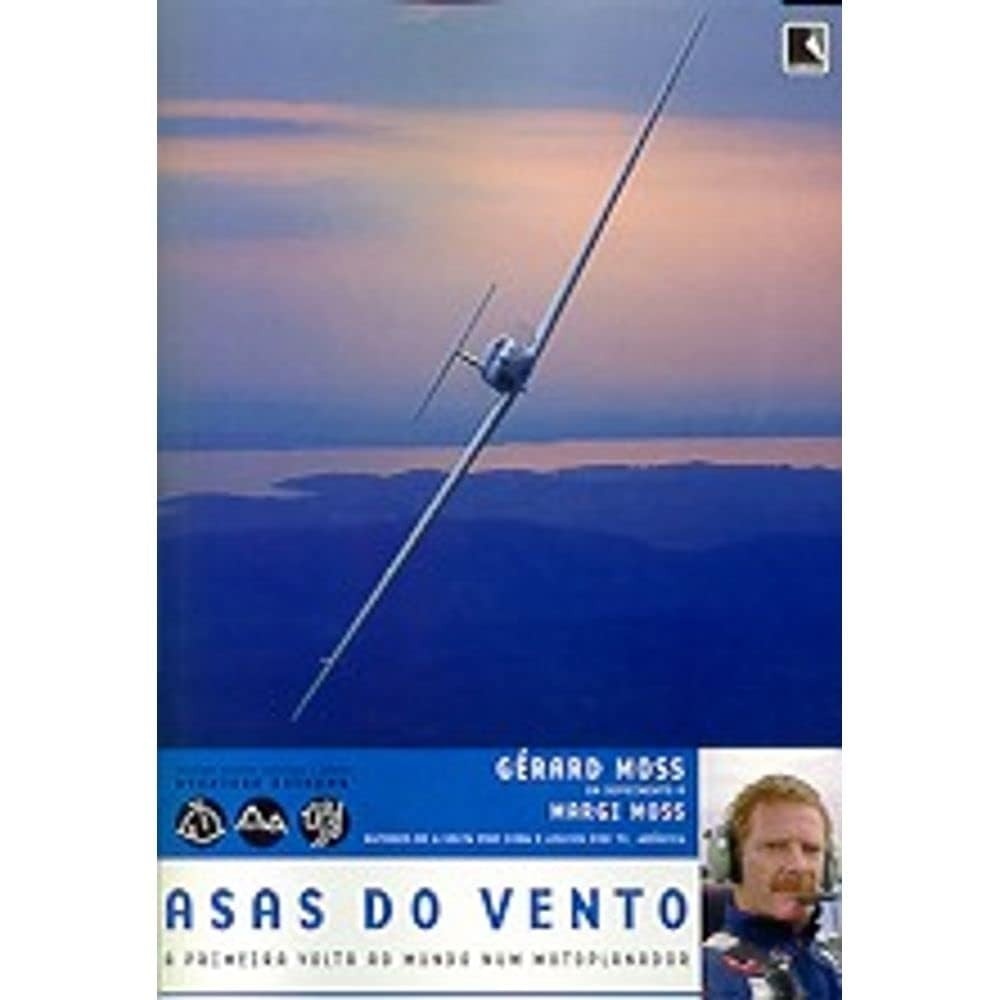 Asas do Vento: A Incrível Volta ao Mundo de Gérard Moss em Motoplanador