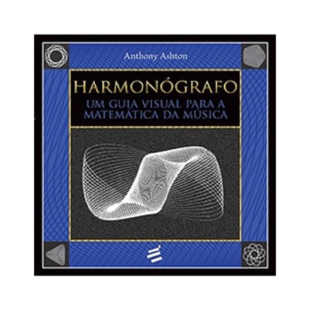 musica-descubra-em-a-guia-incrivel-a-matematica-harmonografo-da-visual-um-a