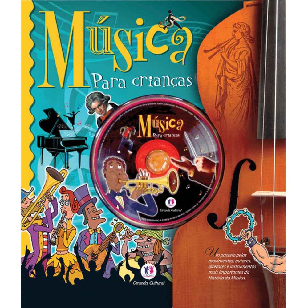 Música Para Crianças: Descubra a História da Música!