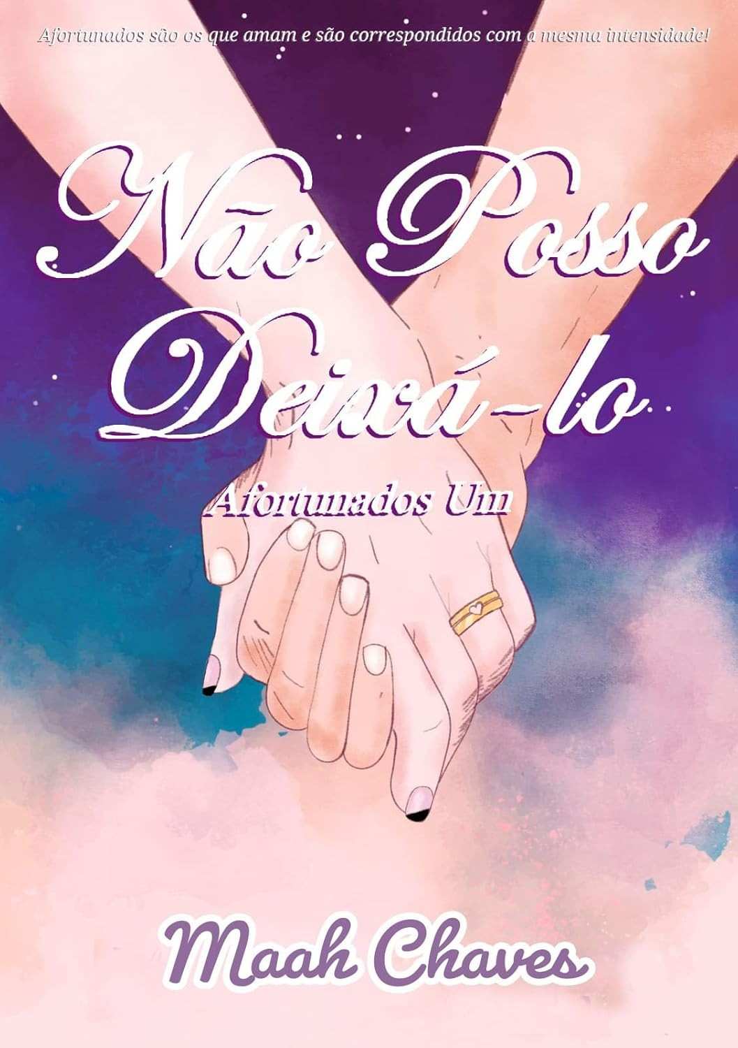 Não Posso Deixá-lo (Afortunados Livro 1): Um Romance Intenso sobre Amor e Crises