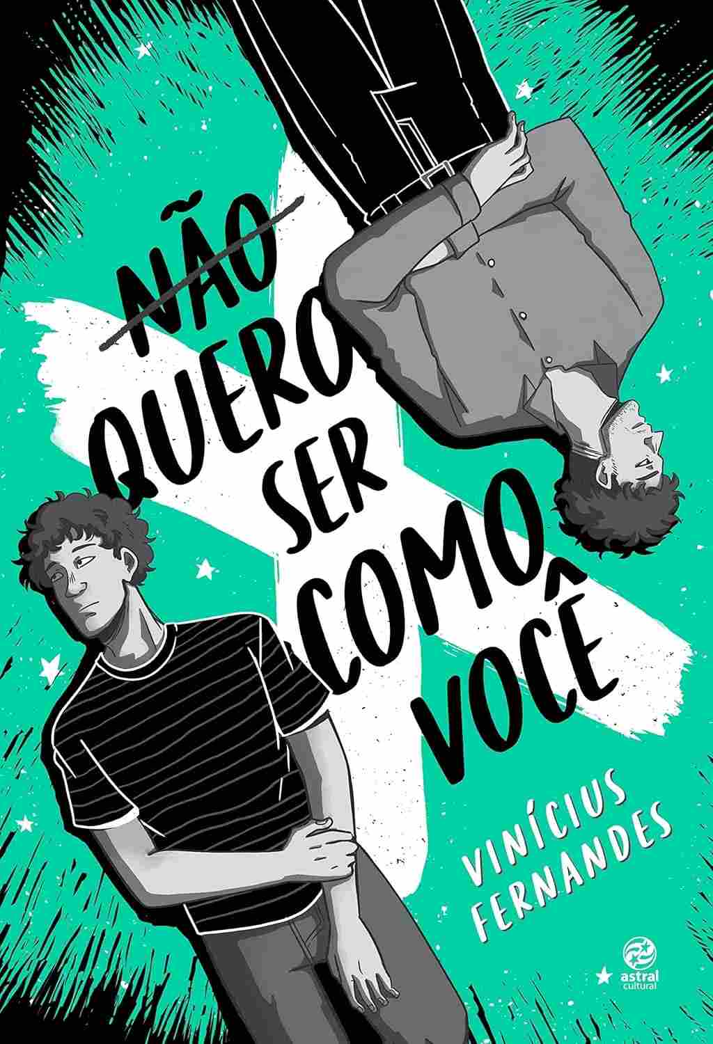 Não Quero Ser Como Você: Uma História de Amor Inesperada