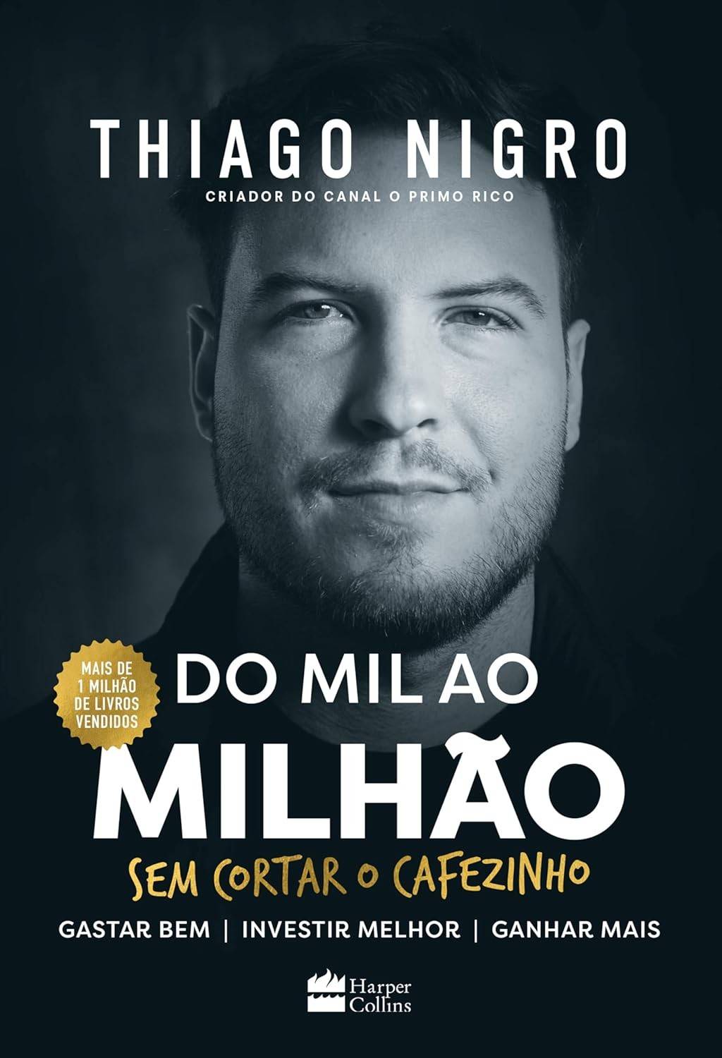 Do Mil ao Milhão: O Guia Definitivo de Thiago Nigro para sua Independência Financeira