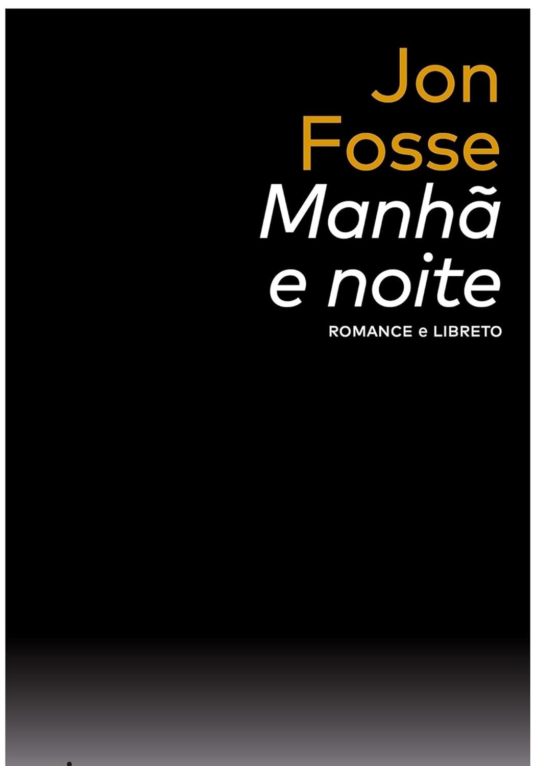 noite-libreto-e-romance-a-e-de-manha-obras-completas-fosse-jon-a