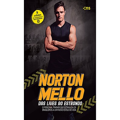 Norton Mello: A Jornada do Treino ao Sucesso