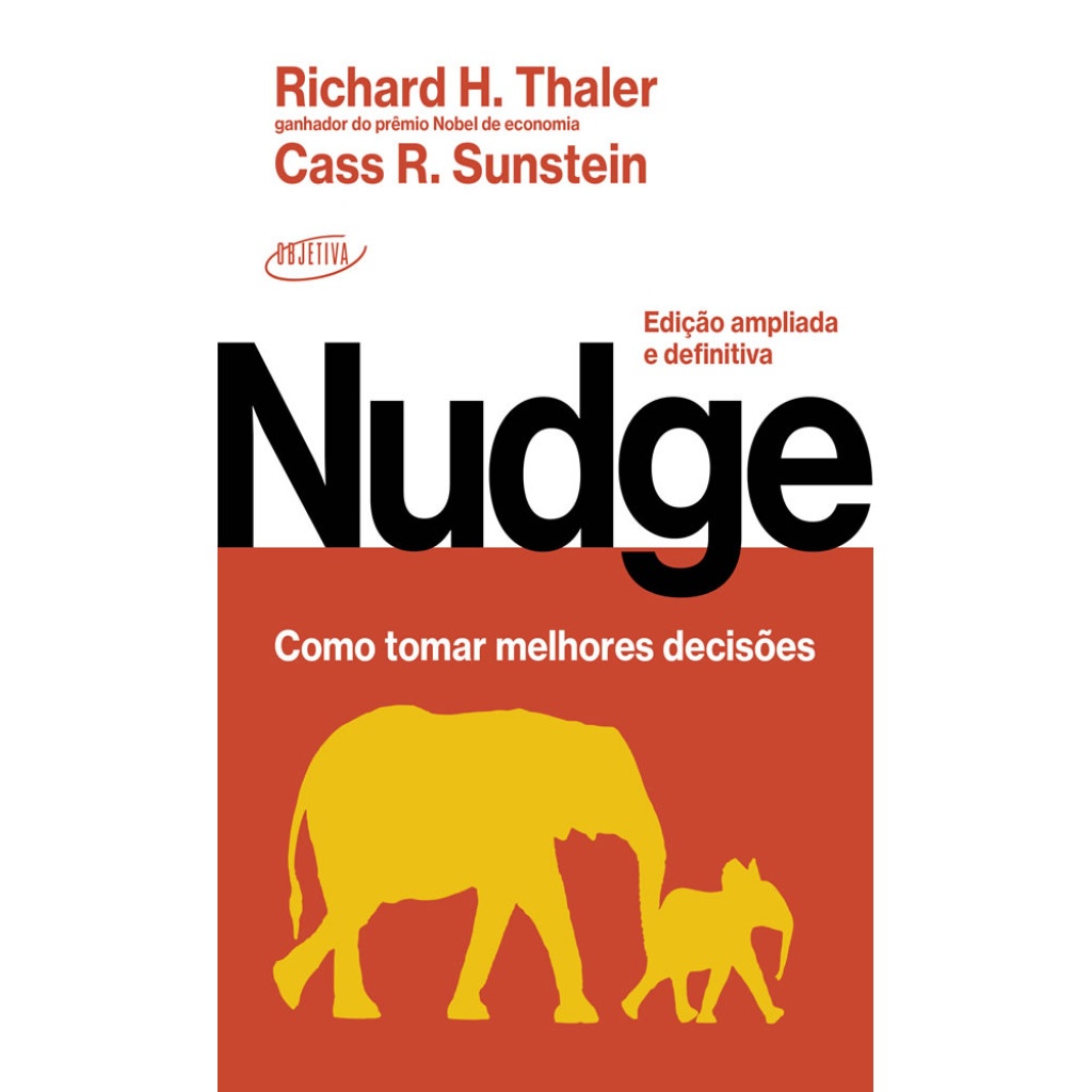 Nudge: Tome Decisões Inteligentes (Edição Definitiva)