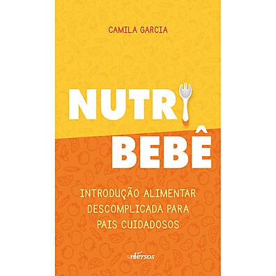 Nutri Bebê: Guia Descomplicado da Introdução Alimentar