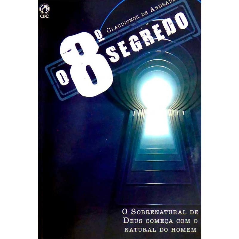 O 8º Segredo: Desvende a Fé e Transforme sua Vida
