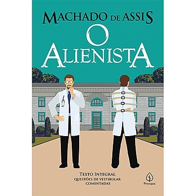O Alienista: Descubra a Loucura em Itaguaí