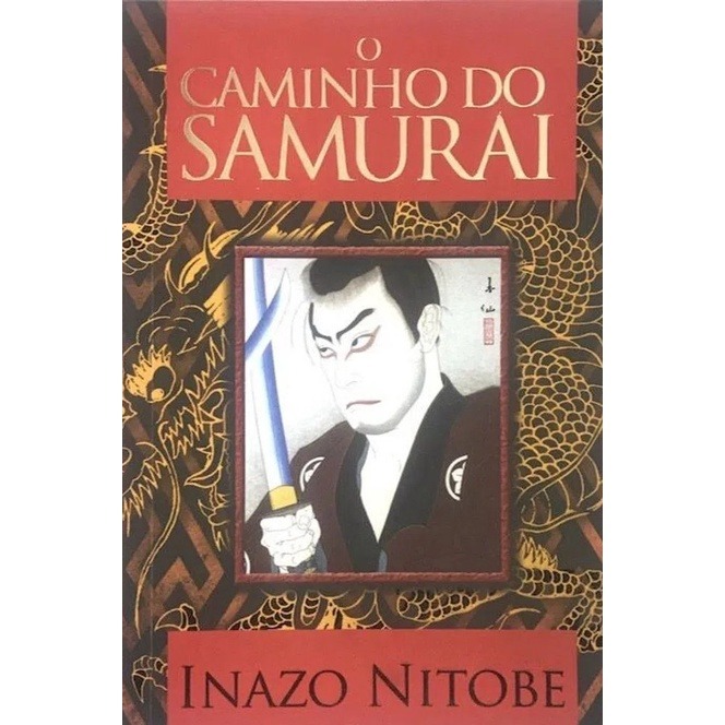 O Caminho do Samurai: Descubra os Valores que Inspiraram uma Nação