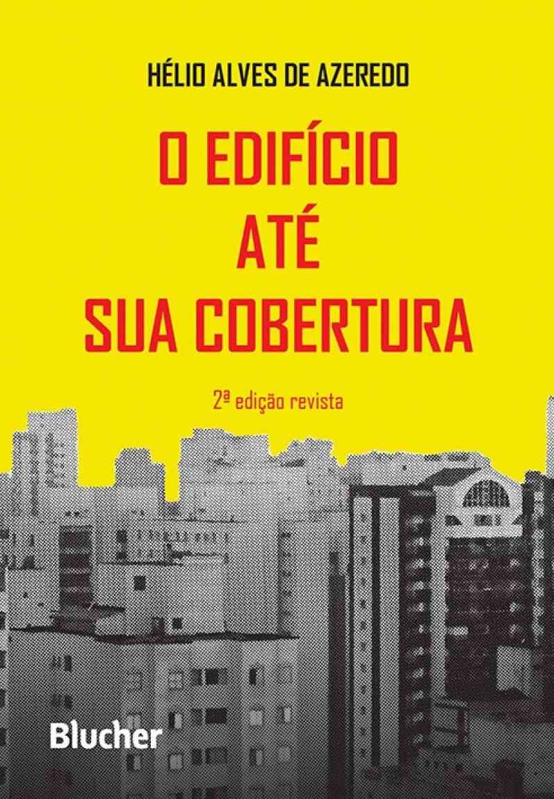 O Edifício: Da Fundação à Cobertura - Guia Essencial para Engenheiros Civis