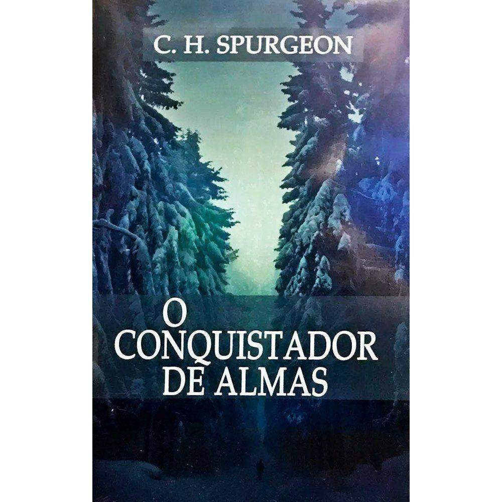 O Conquistador de Almas: Guia Prático de Evangelismo
