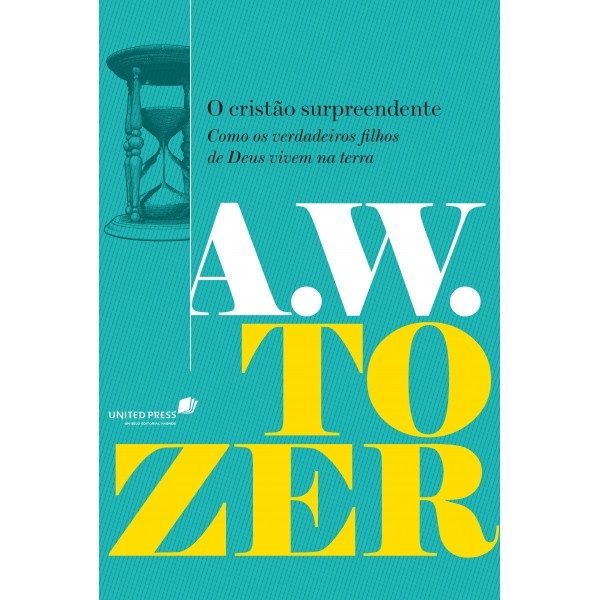 O Cristão Surpreendente: Viva uma Fé Autêntica