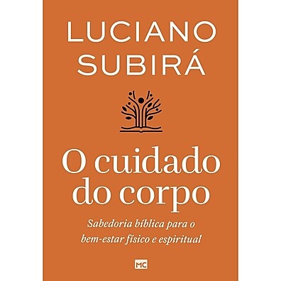 O Cuidado do Corpo – Renove Sua Mente e Transforme sua Vida