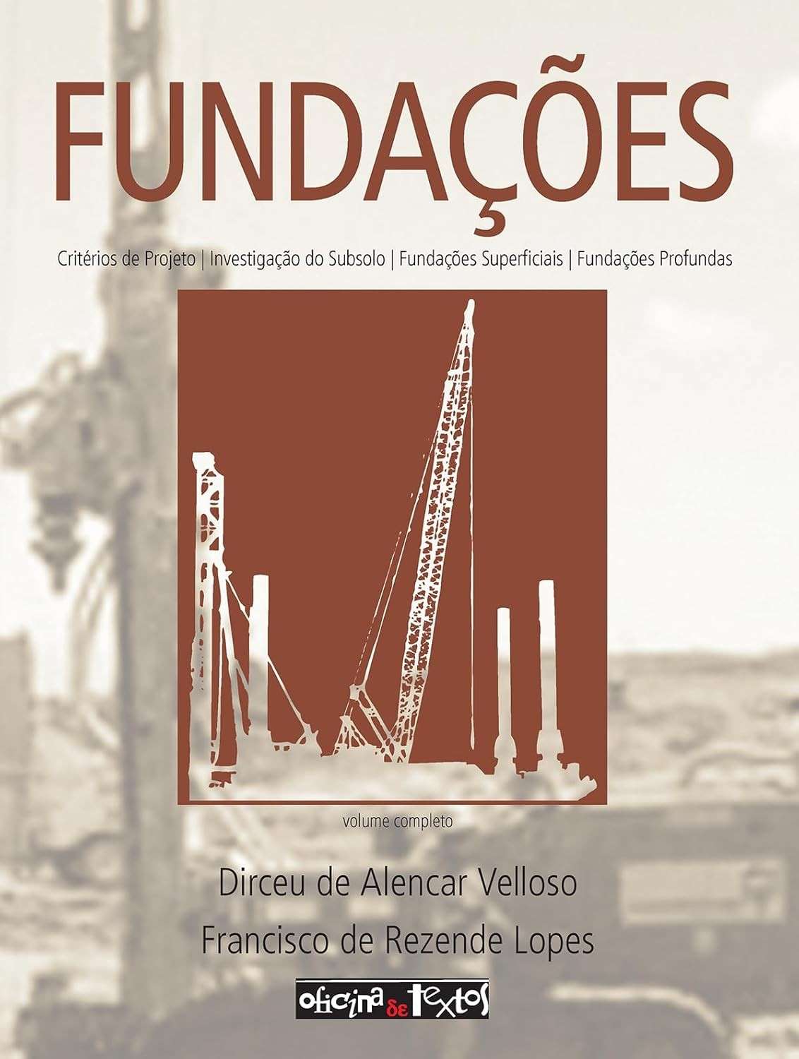 Fundações: O Guia Completo para Projetos de Engenharia Civil
