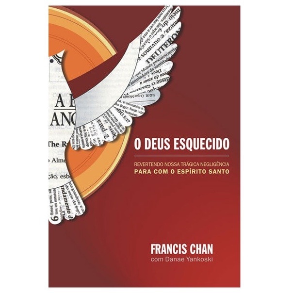 O Deus Esquecido: Redescubra o Espírito Santo