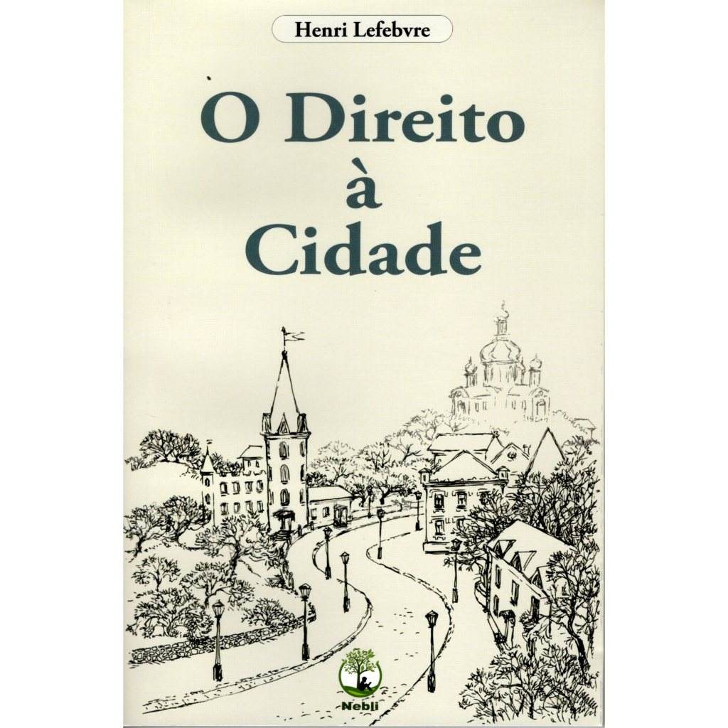 o-direito-a-cidade-desvende-o-pensamento-de-lefebvre