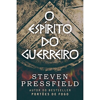 O Espírito do Guerreiro: Força Interior que Vence Batalhas