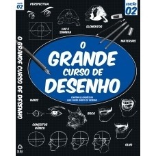 O Grande Curso de Desenho Vol. 2: Domine a Arte!