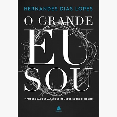 O Grande Eu Sou: Descubra a Essência de Jesus