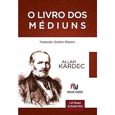 O Livro dos Médiuns: Guia Completo (Letras Gigantes)