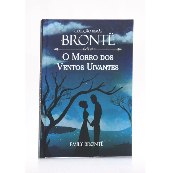 O Morro dos Ventos Uivantes: Edição Capa Dura de Emily Brontë