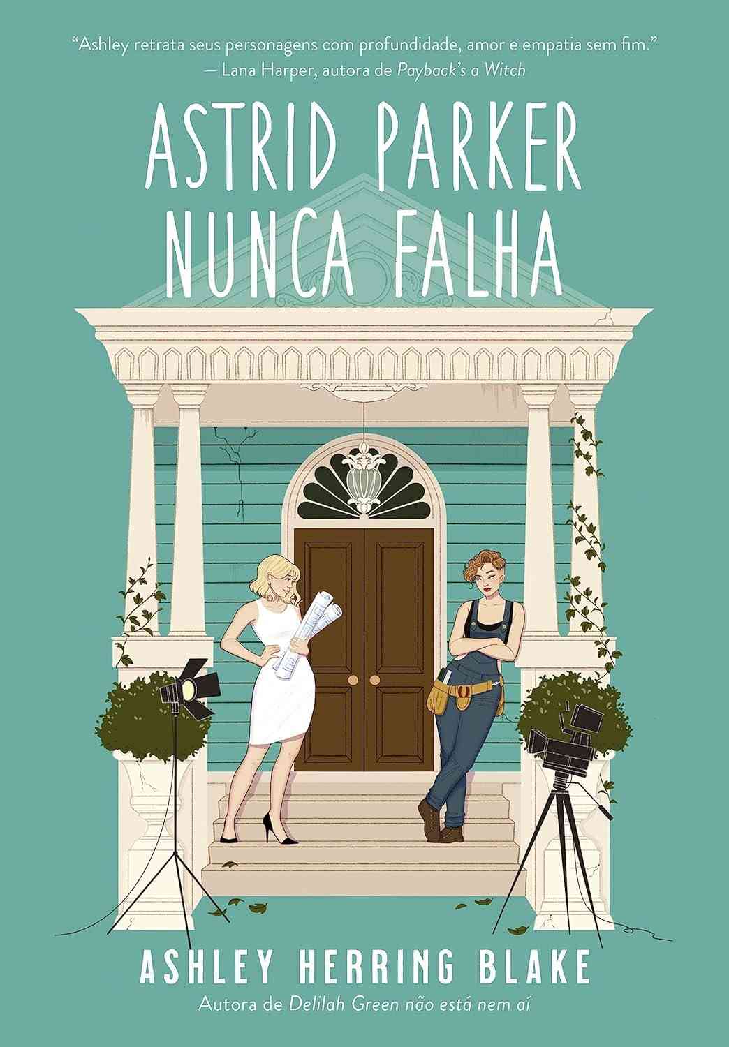 Astrid Parker Nunca Falha: O Romance Que Vai Te Conquistar (Bright Falls Livro 2)