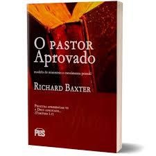O Pastor Aprovado: Liderança Pastoral Puritana