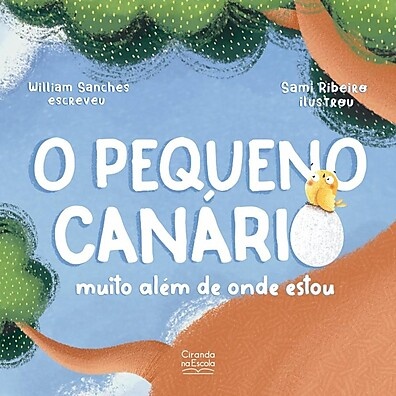 O Pequeno Canário: Livro que Ensina a Voar Além dos Medos