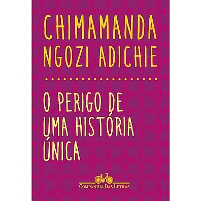 O Perigo de Uma História Única: Amplie Sua Visão