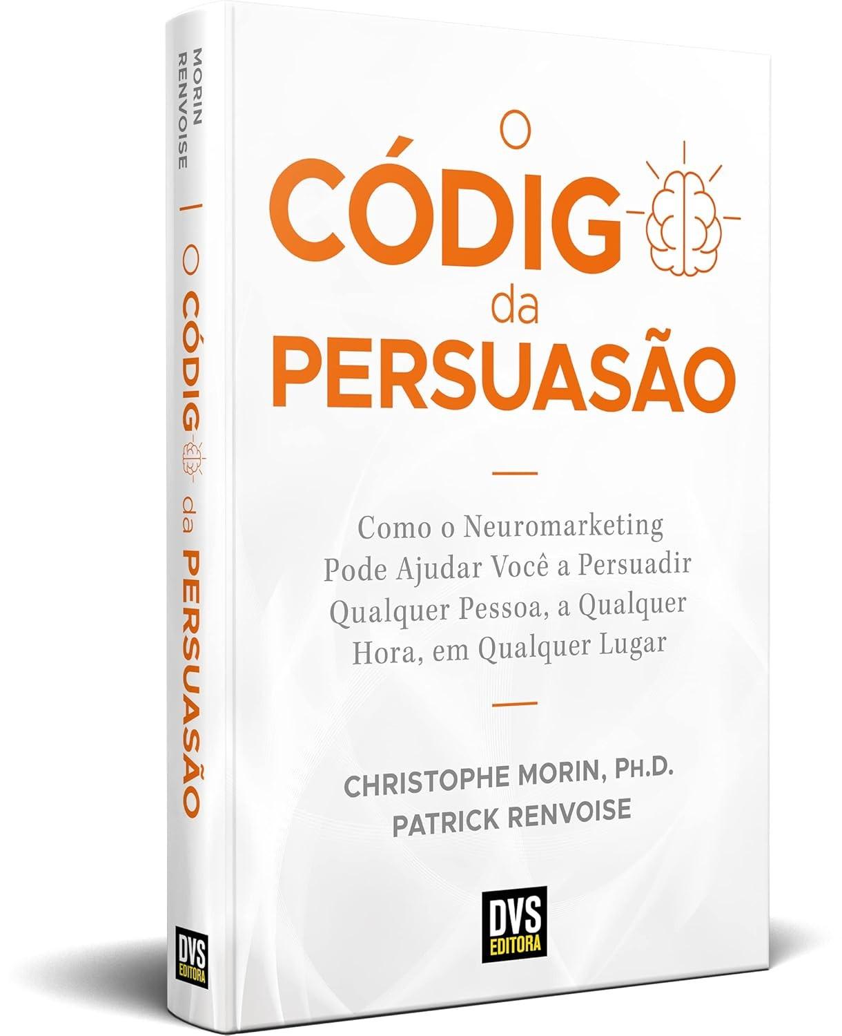 o-persuasao-domine-o-e-a-codigo-conquiste-um-qualquer-da-neuromarketing-a