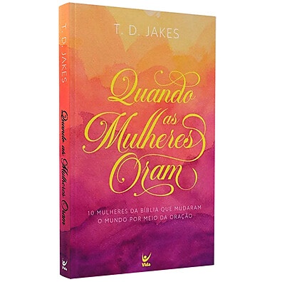 O Poder da Oração Feminina | T.D. Jakes
