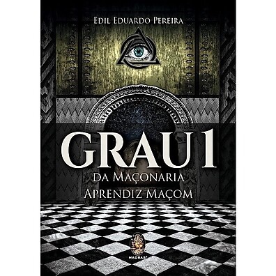 O Primeiro Passo na Maçonaria: Entenda o Grau 1
