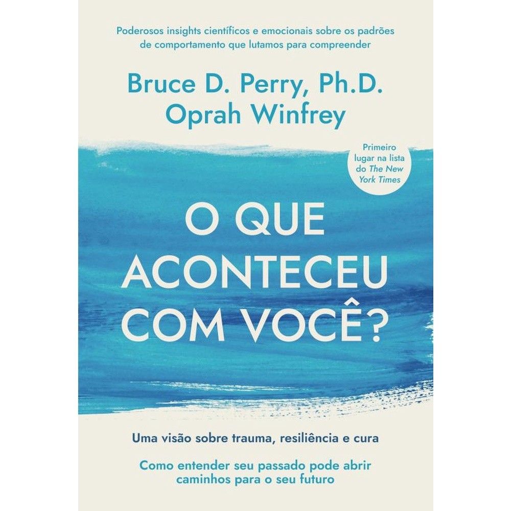 O Que Aconteceu Com Você?: Entenda Seu Passado