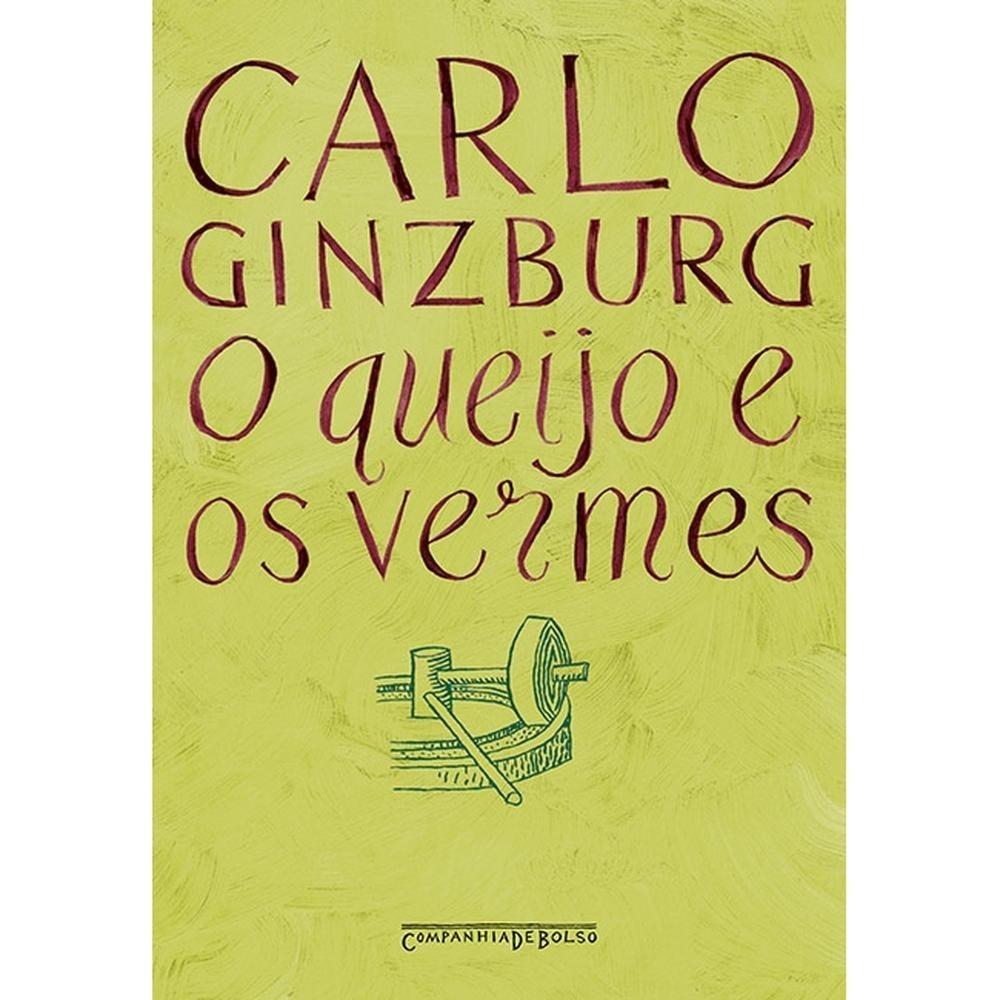 O Queijo e os Vermes: A História de um Herege