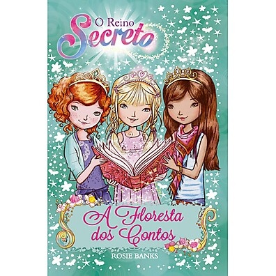 O Reino Secreto: A Floresta dos Contos - Livro 11
