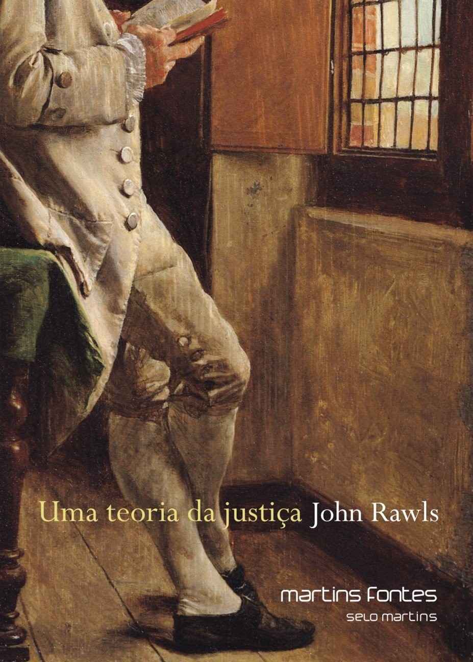 Uma Teoria da Justiça: A Obra Essencial de John Rawls