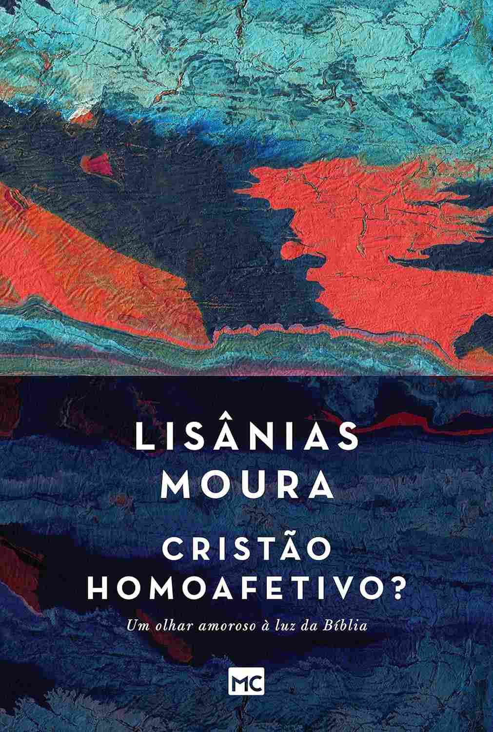 Cristão Homoafetivo? Um Olhar Amoroso e Bíblico para a Plenitude em Cristo