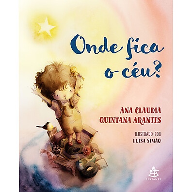 Onde Fica o Céu? - Livro Infantil Sobre Luto e Emoções