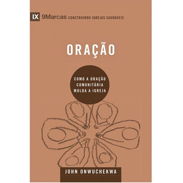 Oração em Comunidade: Guia para uma Igreja Transformada