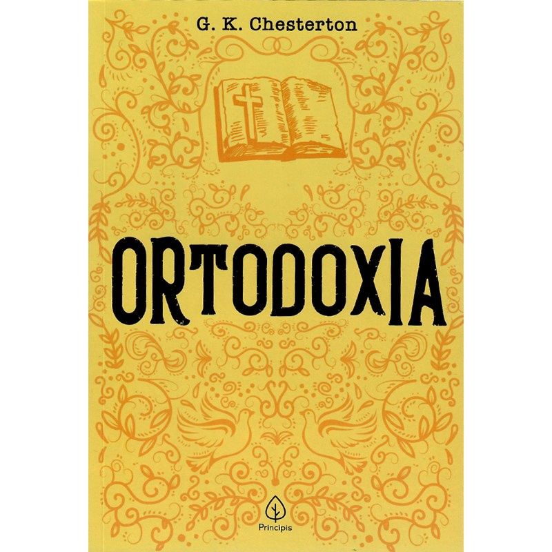 Ortodoxia: A Defesa Surpreendente da Fé
