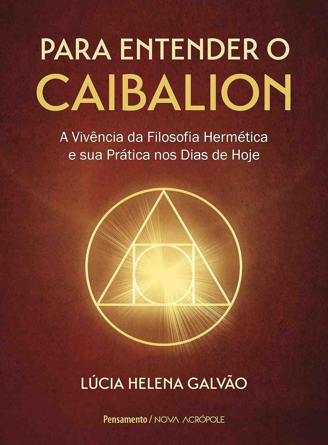 O Caibalion: Desvende os Segredos da Filosofia Hermética na Sua Vida
