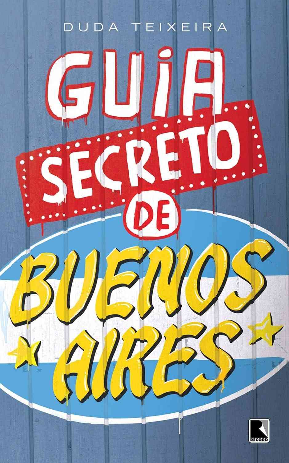 Guia Secreto de Buenos Aires: Descubra os Mistérios da Cidade Portenha