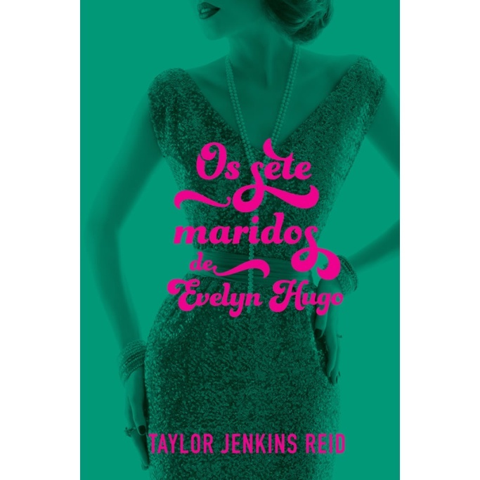Os Sete Maridos de Evelyn Hugo: Descubra o Segredo!