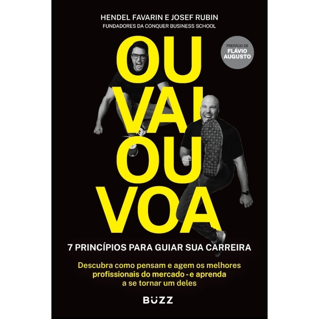 Ou Vai, Ou Voa: 7 Princípios para Sua Carreira
