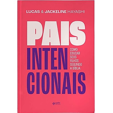 Pais Intencionais: Eduque Filhos com Propósito
