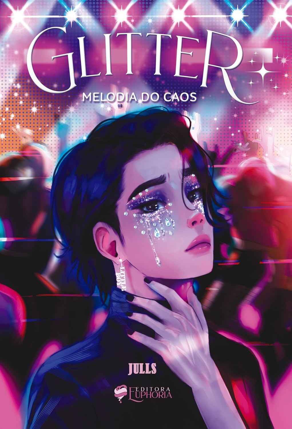 Glitter: Melodia do Caos (Volume 1) - Uma História de Rock, Paixão e Redenção
