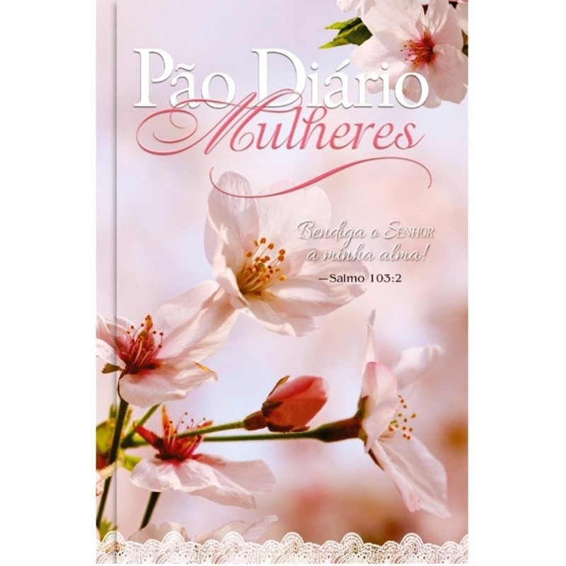 Pão Diário Mulheres: Encontre Paz e Orientação